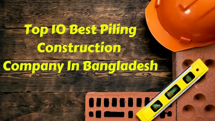 Figure 1- Best Piling Construction Company In Bangladesh